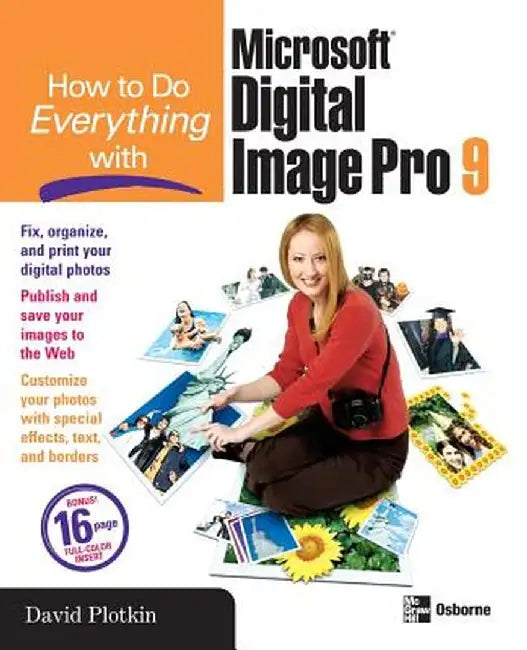 How to Do Everything with Microsoft Digital Image Pro 9 by David N. Plotkin