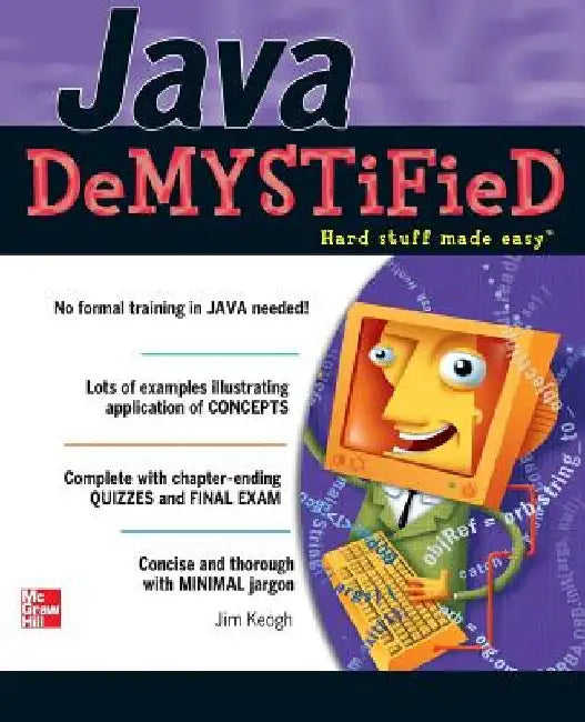 Java Demystified by Jim Keogh