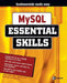 MySQL Essential Skills by John Horn