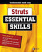 Struts: Essential Skills by Steven Holzner