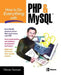 How to Do Everything with PHP and MySQL by Vikram Vaswani
