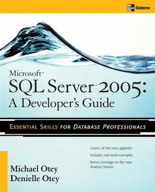 Microsoft SQL Server 2005 Developer's Guide by Michael Otey