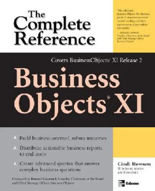Businessobjects XI (Release 2): The Complete Reference by Cindi Howson