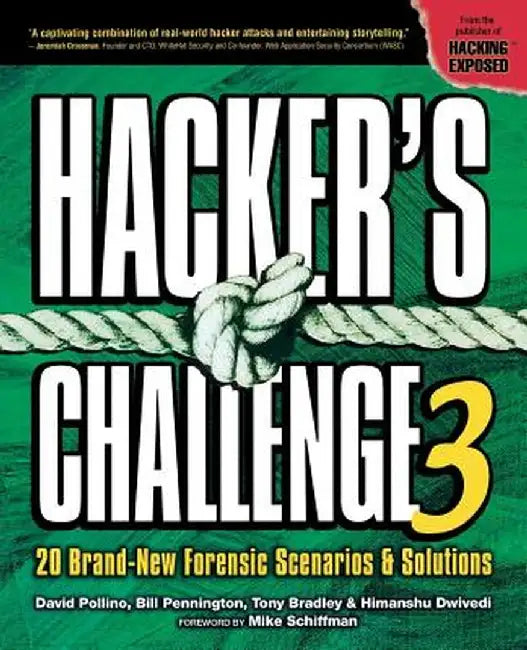 Hacker's Challenge 3: 20 Brand New Forensic Scenarios & Solutions by David Pollino