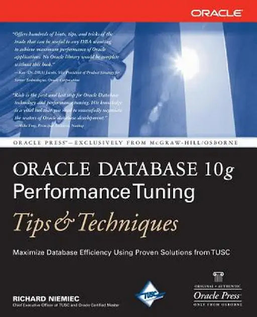 Oracle Database 10g Performance Tuning Tips & Techniques by Richard Niemiec