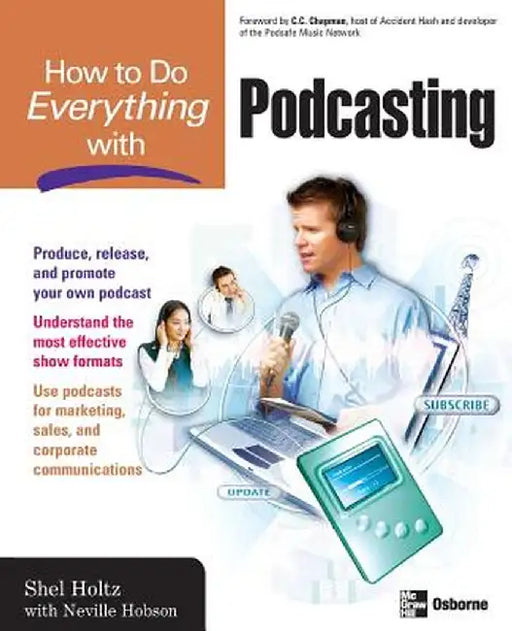 How to Do Everything with Podcasting by Shel Holtz
