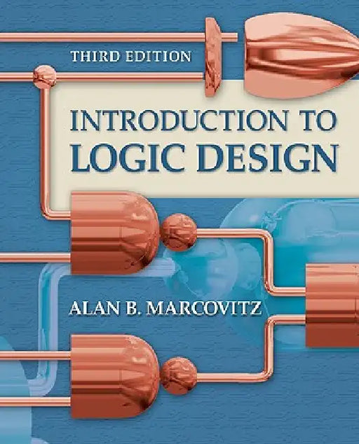 Introduction to Logic Design by Alan B. Marcovitz