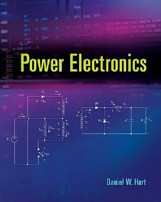 Power Electronics by Daniel W. Hart