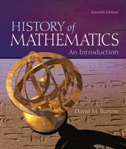 The History of Mathematics: An Introduction by David Burton