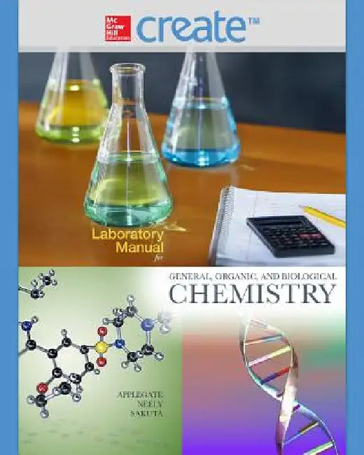 Laboratory Manual for General, Organic, and Biological Chemistry by Cindy Applegate, Mary Bethe Neely, Michael Wayne Sakuta