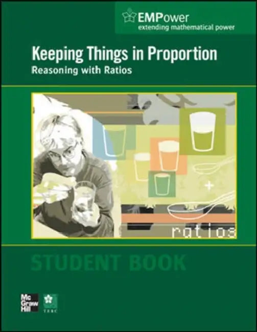 Empower Math, Keeping Things in Proportion: Reasoning with Ratios, Student Edition by Contemporary