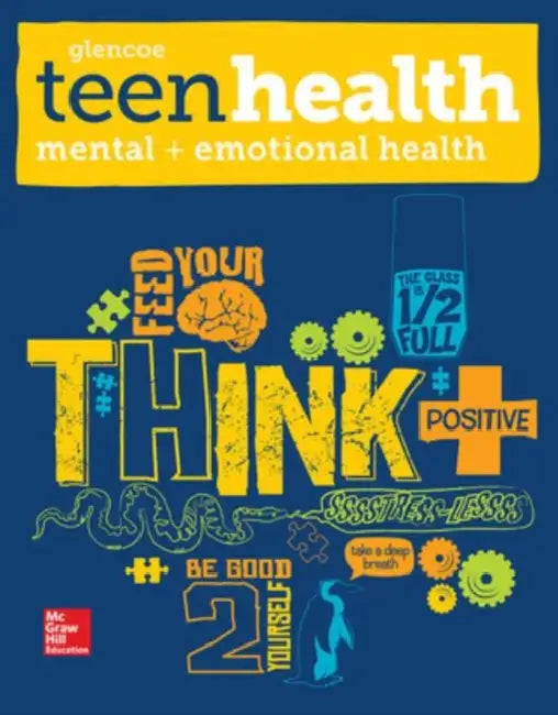 Teen Health, Mental and Emotional Health by McGraw Hill