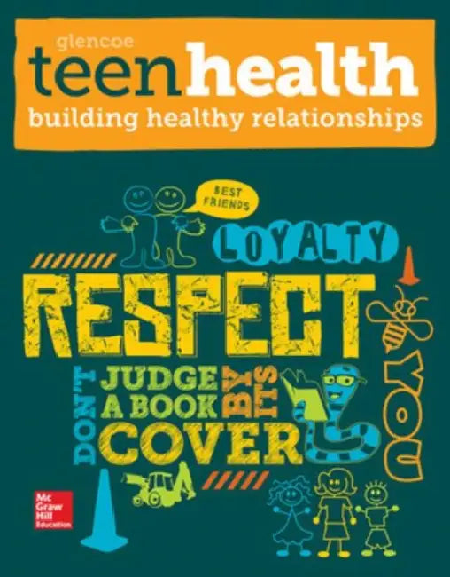 Teen Health, Building Healthy Relationships by McGraw Hill