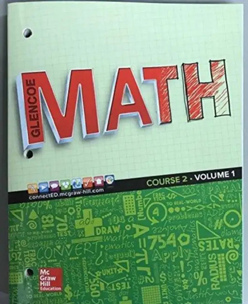 Glencoe Math 2016, Course 2 Student Edition, Volume 1 by McGraw Hill