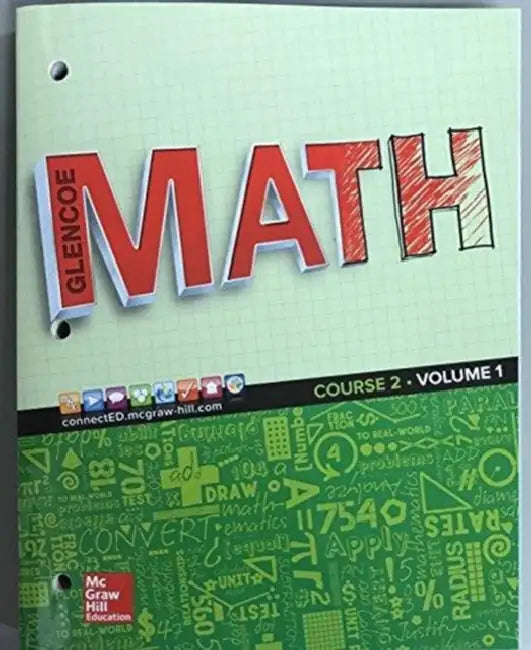 Glencoe Math 2016, Course 2 Student Edition, Volume 1 by McGraw Hill
