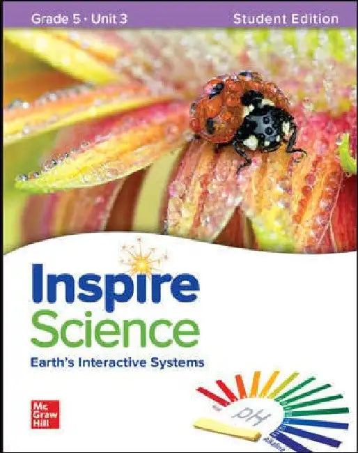 Inspire Science: Grade 5, Student Edition, Unit 3 by McGraw Hill
