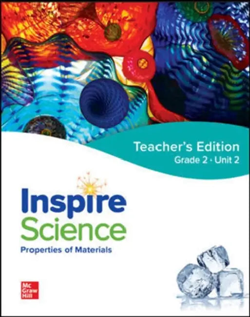 Inspire Science: Grade 2, Teacher's Edition, Unit 2 by McGraw Hill