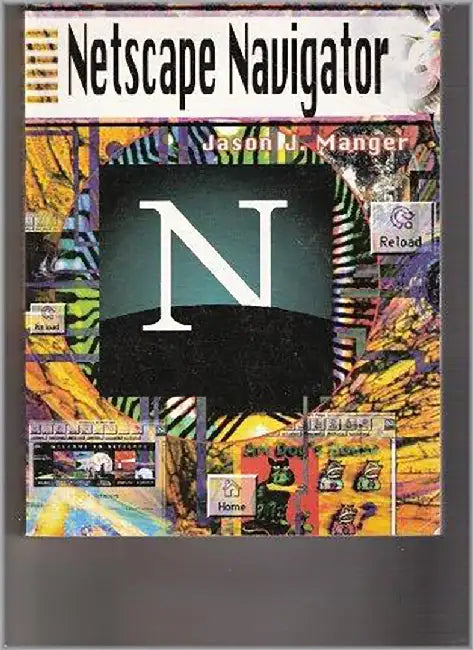 Netscape Navigator by Jason J. Manger