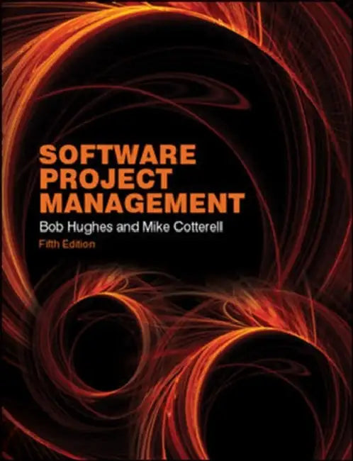 Software Project Management by Bob Hughes, Mike Cotterell
