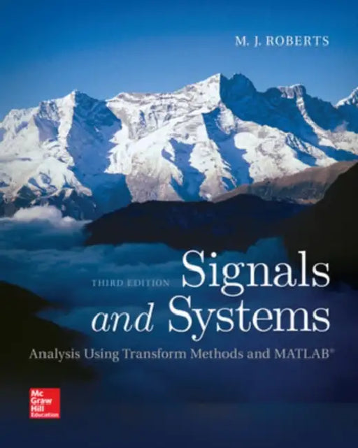 Signals and Systems: Analysis Using Transform Methods & MATLAB by M. J. Roberts