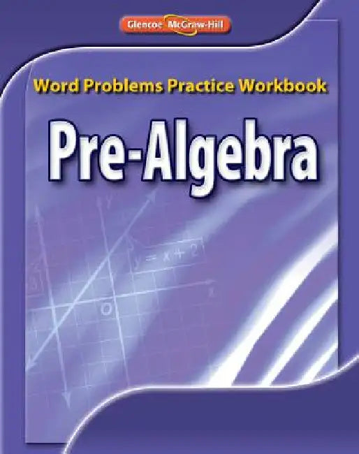 Pre-Algebra, Word Problems Practice Workbook by McGraw Hill