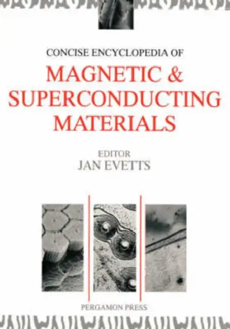 Concise Encyclopedia of Magnetic and Superconducting Materials by J. Evetts
