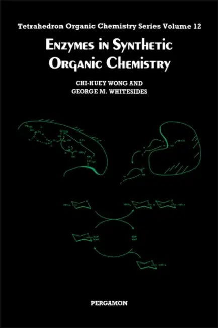 Enzymes in Synthetic Organic Chemistrysynthetic Organic Chemistry Enzymes in by Ian Salusbury