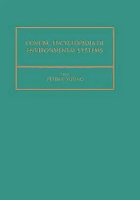 Concise Encyclopedia of Environmental Systems: Volume 4 by P. C. Young
