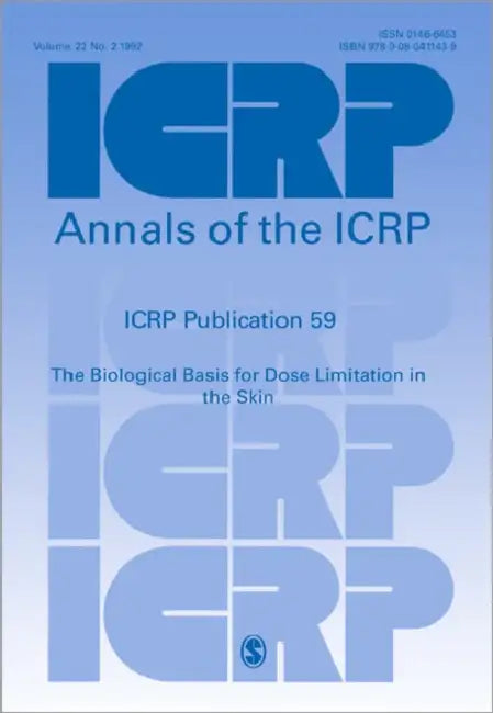 Icrp Publication 59: The Biological Basis for Dose Limitation in the Skin by Icrp