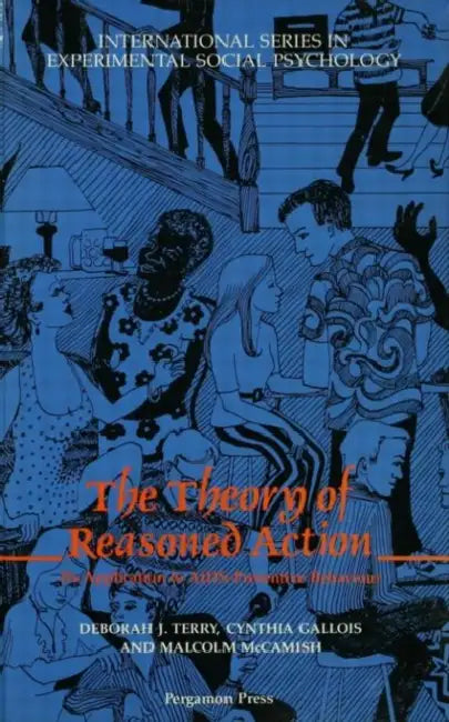 The Theory of Reasoned Action: Its application to AIDS-Preventive Behaviour by Gallois Cynthia