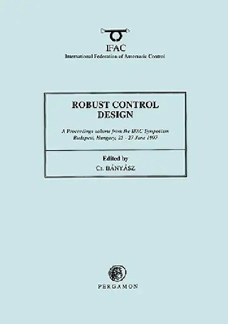 Robust Control Design 1997 by Cs Banyasz