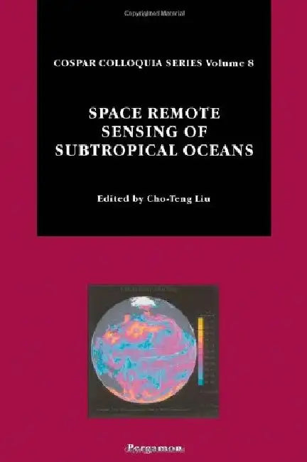 Space Remote Sensing of Subtropical Oceans (SRSSO) by Cho-Teng Liu