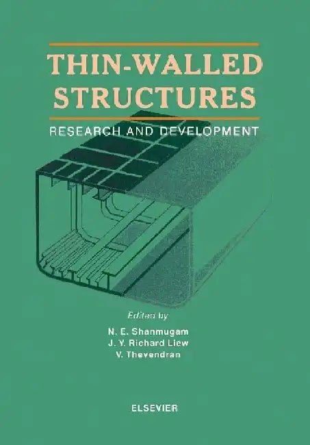 Thin-Walled Structures: Research and Development by Richard Liew, Thevendran , Shanmugam
