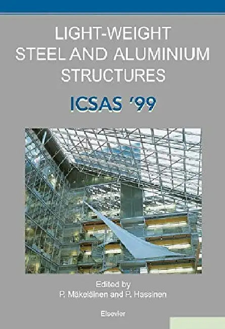 Light-Weight Steel and Aluminium Structures: ICSAS '99 by Mäkeläinen , Hassinen