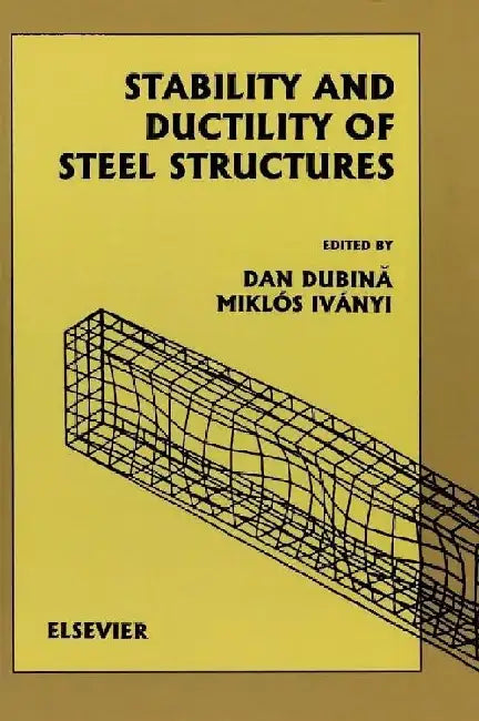 Stability and Ductility of Steel Structures (SDSS'99) by Dubin, acaron;, D.