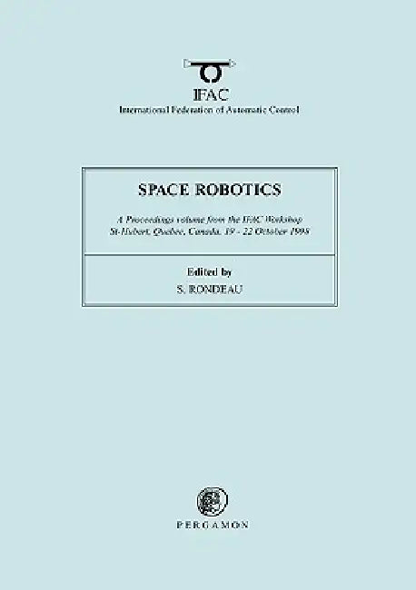 Space Robotics 1998 by S. Rondeau