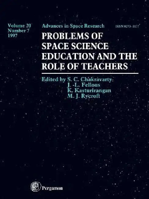 Problems of Space Science Education and the Role of Teachers: Volume 20-7 by S. C. Chakravarty, M. J. Rycroft, J. L. Fellous