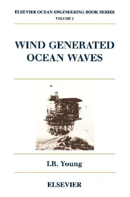 Wind Generated Ocean Waves by Young, I.R.