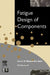 Fatigue Design of Components by Marquis , Solin