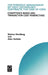 The Strategic Management of High Technology Contracts: Competence Based and Transaction Cost Perspectives by Markus Nordberg, Alain Verbeke, Howard Thomas