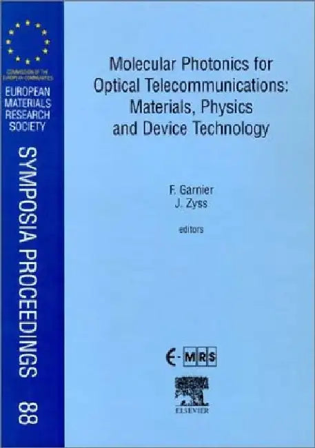 Molecular Photonics for Optical Telecommunications: Materials, Physics and Device Technology by Garnier , Zyss