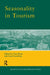 Seasonality in Tourism by Baum Tom