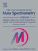 The Encyclopedia Of Mass Spectrometry: Biological Applications Part B by Michael L. Gross, R.M. Caprioli