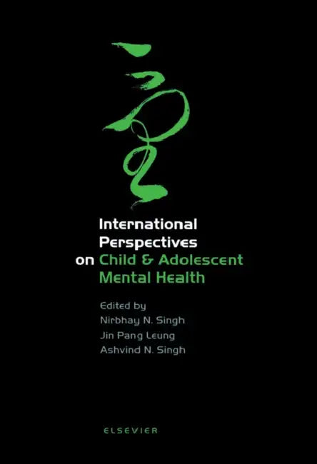 International Perspectives on Child and Adolescent Mental Health: Volume 1 by N. Singh, Dee Pang, A. Singh