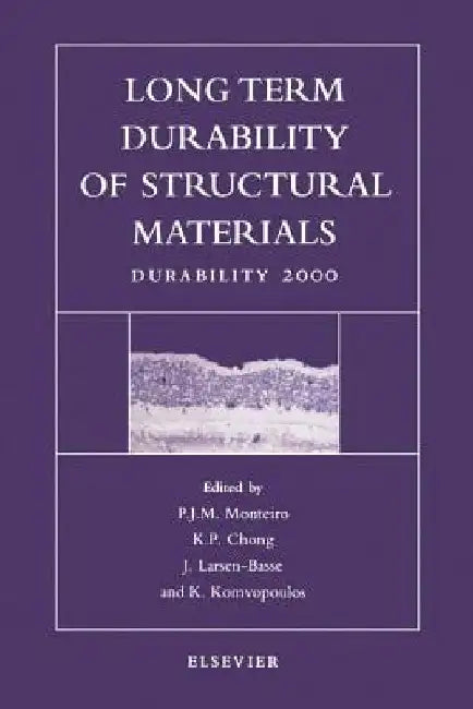Long Term Durability of Structural Materials by P. J. M. Monteiro