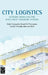 City Logistics: Network Modelling and Intelligent Transport Systems by Eiichi Taniguchi, Russell G. Thompson