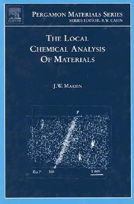 The Local Chemical Analysis of Materials by J. W. Martin