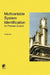 Multivariable System Identification for Process Control by Y. Zhu