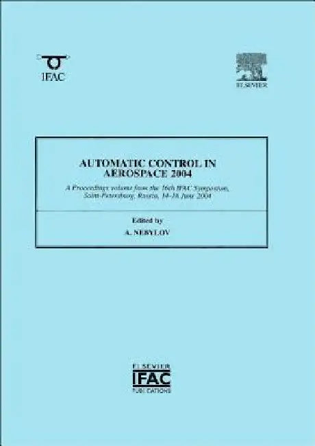 Automatic Control in Aerospace 2004 by Alexander Nebylov