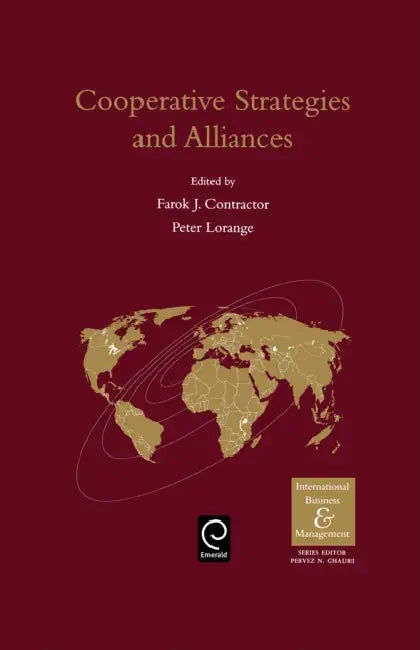 Cooperative Strategies and Alliances by Farok J. Contractor, Peter Lorange
